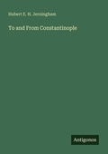 Cover: To and From Constantinople - Antigonos Verlag