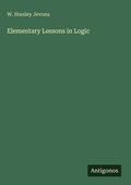 Cover: Elementary Lessons in Logic - Antigonos Verlag