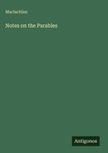 Cover: Notes on the Parables - Antigonos Verlag