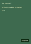 Cover: A History of Crime in England - Antigonos Verlag