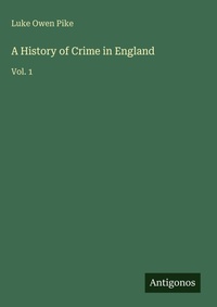 Enlarge image Cover: A History of Crime in England - Antigonos Verlag
