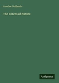 Cover: The Forces of Nature - Antigonos Verlag