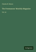 Cover: The Freemasons' Monthly Magazine - Antigonos Verlag