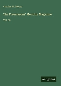 Enlarge image Cover: The Freemasons' Monthly Magazine - Antigonos Verlag