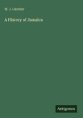 Cover: A History of Jamaica - Antigonos Verlag