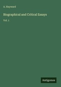 Cover: Biographical and Critical Essays - Antigonos Verlag