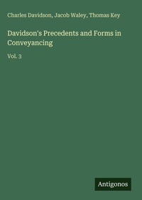 Enlarge image Cover: Davidson's Precedents and Forms in Conveyancing - Antigonos Verlag