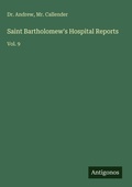 Cover: Saint Bartholomew's Hospital Reports - Antigonos Verlag