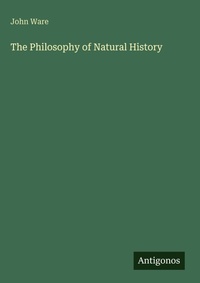 Enlarge image Cover: The Philosophy of Natural History - Antigonos Verlag