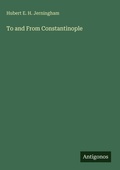 Cover: To and From Constantinople - Antigonos Verlag