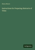 Cover: Instructions for Preparing Abstracts of Titles - Antigonos Verlag