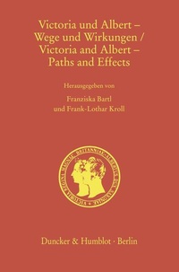 Abbildung von: Victoria und Albert - Wege und Wirkungen - Victoria and Albert - Paths and Effects - Duncker & Humblot