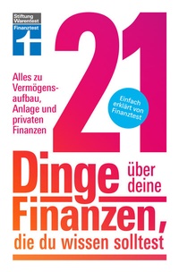 Abbildung von: 21 Dinge über deine Finanzen, die du wissen solltest - Kapitalanlage, Versicherungen & Altersvorsorge - Stiftung Warentest