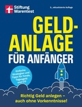 Cover: Geldanlage f&uuml;r Anf&auml;nger - Ihr Leitfaden f&uuml;r sichere und rentable Investments - Stiftung Warentest