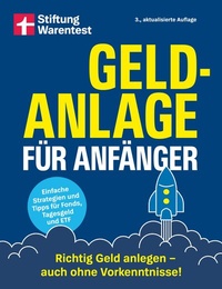 Abbildung von: Geldanlage für Anfänger - Ihr Leitfaden für sichere und rentable Investments - Stiftung Warentest