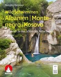 Abbildung von: WildSchwimmen Albanien, Montenegro, Kosovo - Rother Bergverlag