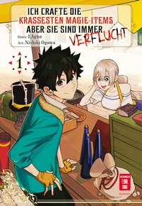Abbildung von: Ich crafte die krassesten Magie-Items, aber sie sind immer verflucht 01 - Egmont Manga