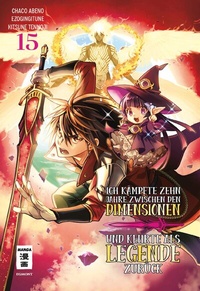 Abbildung von: Ich kämpfte zehn Jahre zwischen den Dimensionen und kehrte als Legende zurück 15 - Egmont Manga