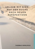 Cover: Urlaub mit Sinn, auf der Suche nach neuen Perspektiven - BoD - Books on Demand