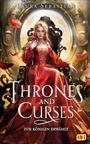 Cover: Thrones and Curses - Zur Königin erwählt - cbj