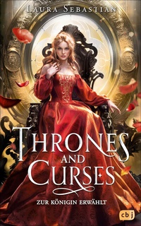 Enlarge image Cover: Thrones and Curses - Zur Königin erwählt - cbj