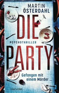 Abbildung von: Die Party - Gefangen mit einem Mörder . - Blanvalet