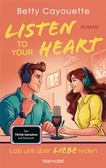 Cover: Listen To Your Heart - Lass uns &uuml;ber Liebe reden - Blanvalet