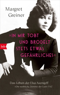 Abbildung von: »In mir tobt und brodelt stets etwas Gefährliches« - btb
