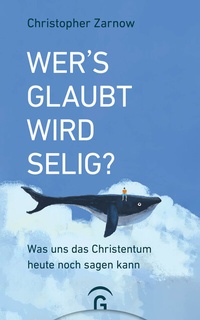 Abbildung von: Wer's glaubt, wird selig? - Gütersloher Verlagshaus