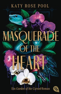 Abbildung von: Masquerade of the Heart - Ein Garden of the Cursed-Roman - cbt