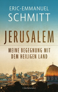 Abbildung von: Jerusalem: Meine Begegnung mit dem Heiligen Land - C.Bertelsmann