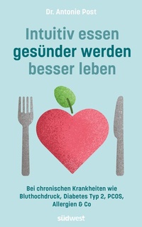 Abbildung von: Intuitiv essen, gesünder werden, besser leben - Südwest