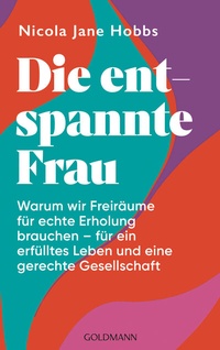 Abbildung von: Die entspannte Frau - Goldmann
