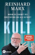 Cover: Kult. Warum die Zukunft des Christentums uns alle betrifft - K&ouml;sel