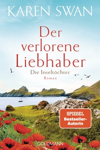 Abbildung von: Die Inseltöchter - Der verlorene Liebhaber - Goldmann