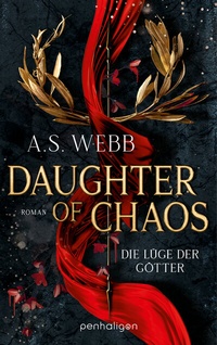 Abbildung von: Daughter of Chaos - Die Lüge der Götter - Penhaligon