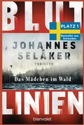 Cover: Blutlinien - Das M&auml;dchen im Wald - Blanvalet
