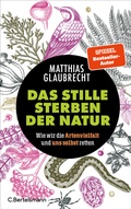 Cover: Das stille Sterben der Natur - C.Bertelsmann