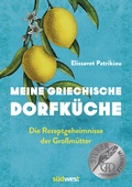 Cover: Meine griechische Dorfk&uuml;che - S&uuml;dwest