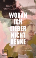 Cover: Woran ich lieber nicht denke - Luchterhand Literaturverlag