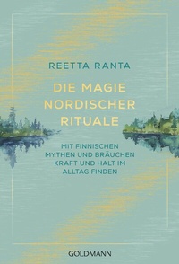 Abbildung von: Die Magie nordischer Rituale - Goldmann
