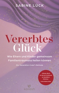Abbildung von: Vererbtes Glück - Kailash