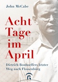 Cover: Acht Tage im April - G&uuml;tersloher Verlagshaus