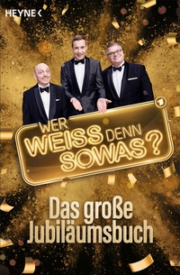 Abbildung von: "Wer weiß denn sowas?" - Das große Jubiläumsbuch - Heyne