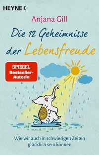 Abbildung von: Die 12 Geheimnisse der Lebensfreude - Heyne
