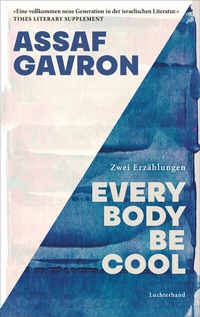Enlarge image Cover: Everybody be cool - Luchterhand Literaturverlag
