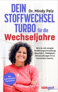 Cover: Dein Stoffwechselturbo f&uuml;r die Wechseljahre - S&uuml;dwest