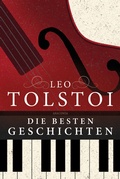 Cover: Leo Tolstoi - Die besten Geschichten - Anaconda Verlag