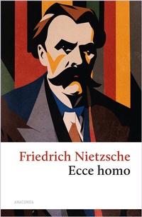 Bild vergrößern Bild: Ecce homo. Wie man wird, was man ist - Anaconda Verlag
