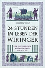 Cover: 24 Stunden im Leben der Wikinger - Anaconda Verlag
